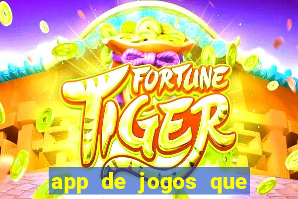 app de jogos que realmente pagam dinheiro