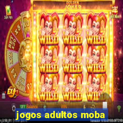 jogos adultos moba