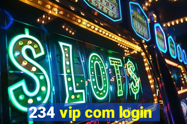 234 vip com login