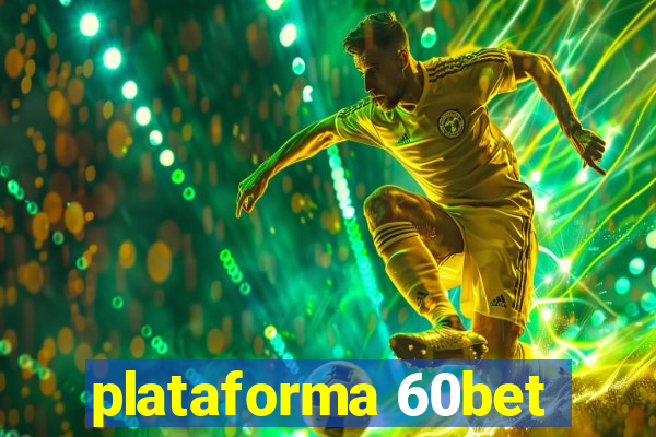 plataforma 60bet