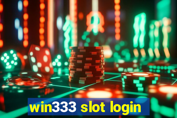 win333 slot login