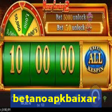 betanoapkbaixar