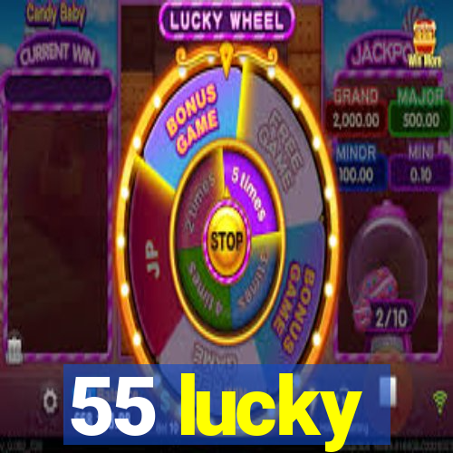 55 lucky