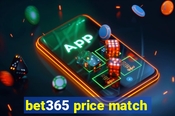 bet365 price match