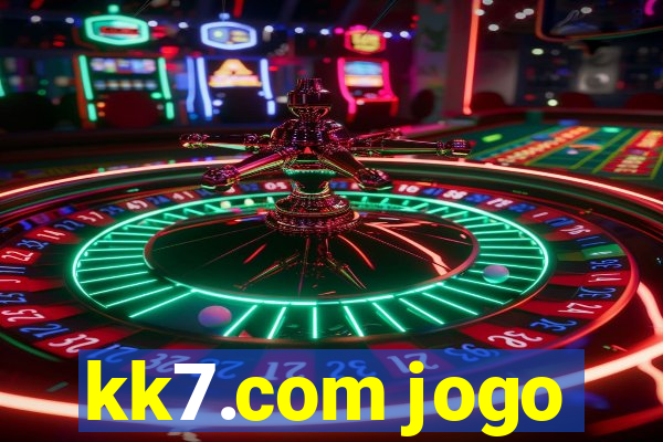 kk7.com jogo