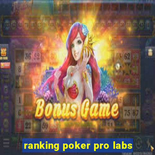 ranking poker pro labs