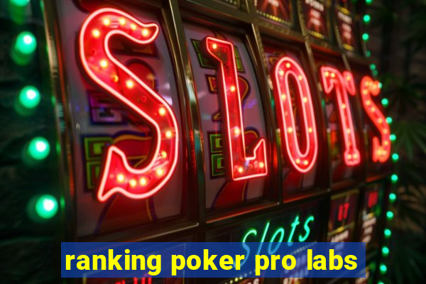 ranking poker pro labs