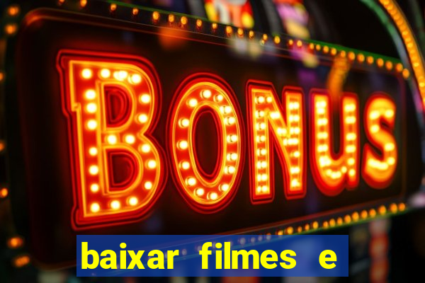 baixar filmes e séries grátis em português mp4