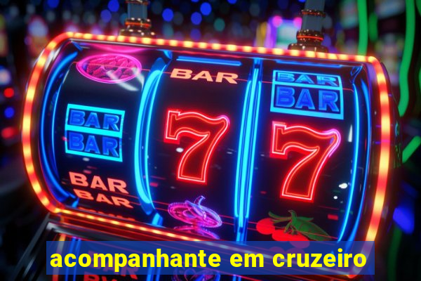 acompanhante em cruzeiro