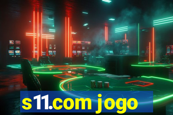 s11.com jogo