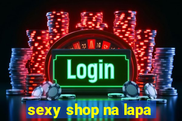 sexy shop na lapa