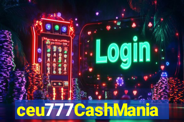 ceu777CashMania