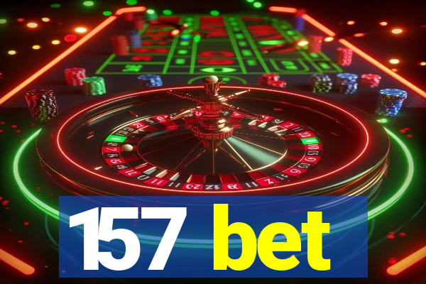 157 bet