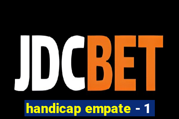 handicap empate - 1