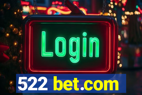 522 bet.com