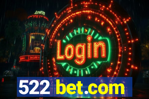 522 bet.com