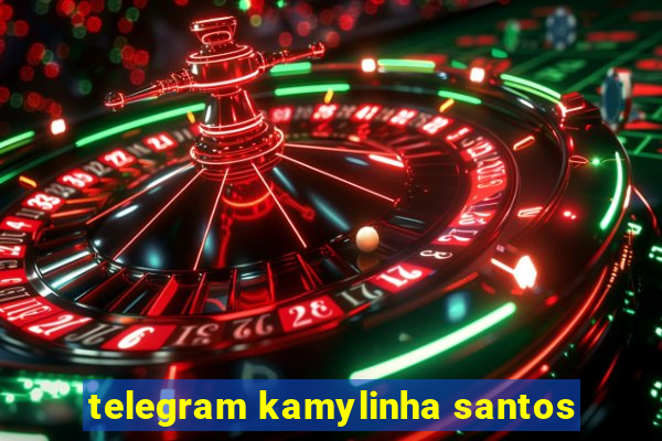 telegram kamylinha santos