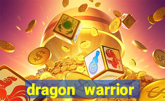 dragon warrior legend champion dinheiro infinito