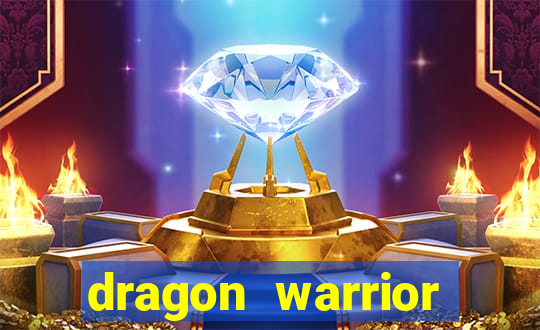 dragon warrior legend champion dinheiro infinito