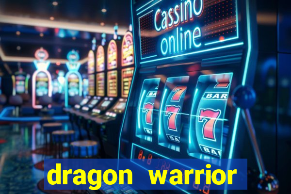 dragon warrior legend champion dinheiro infinito