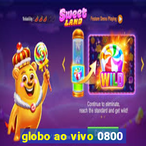 globo ao vivo 0800