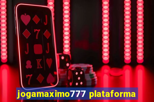 jogamaximo777 plataforma