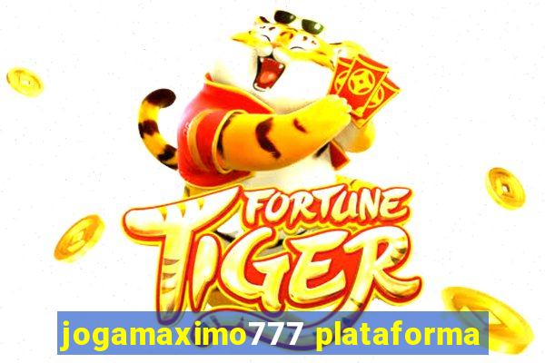 jogamaximo777 plataforma