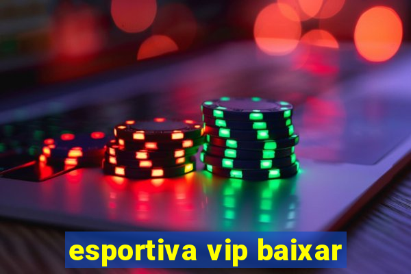 esportiva vip baixar