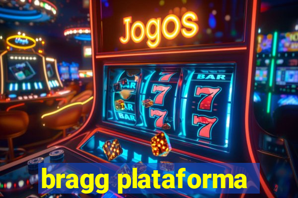 bragg plataforma