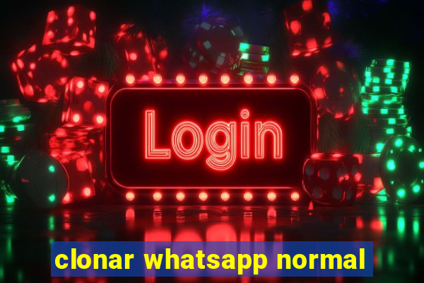 clonar whatsapp normal