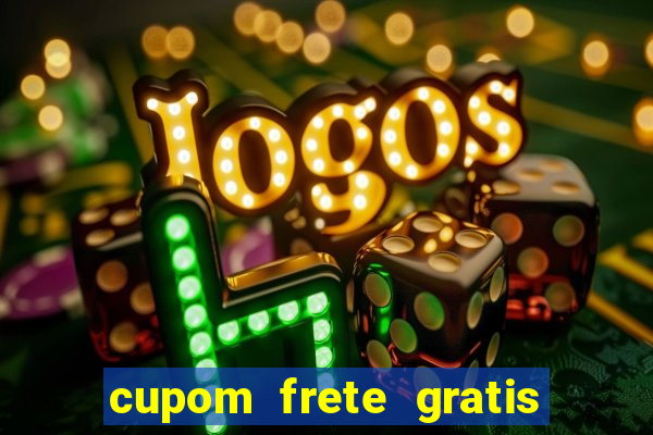 cupom frete gratis magazine luiza