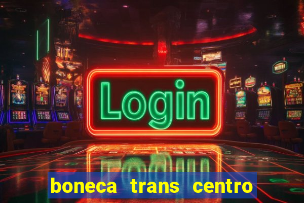 boneca trans centro de s o paulo capital e regi o skokka