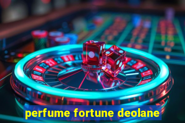 perfume fortune deolane