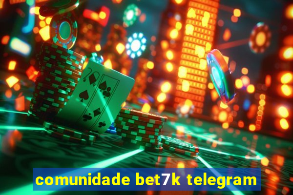 comunidade bet7k telegram