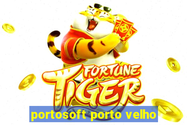 portosoft porto velho