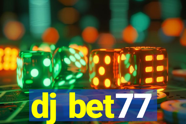 dj bet77