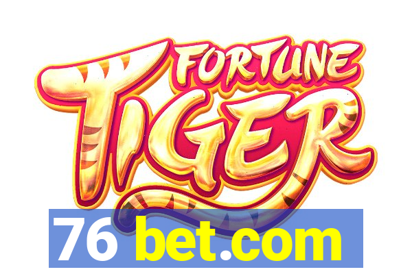 76 bet.com