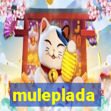 muleplada