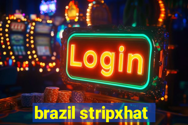 brazil stripxhat