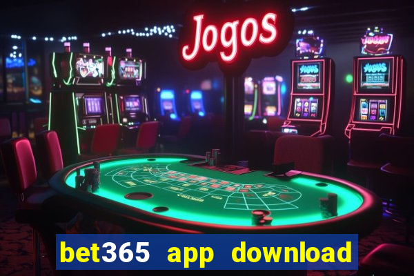 bet365 app download play store