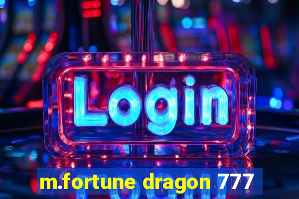 m.fortune dragon 777