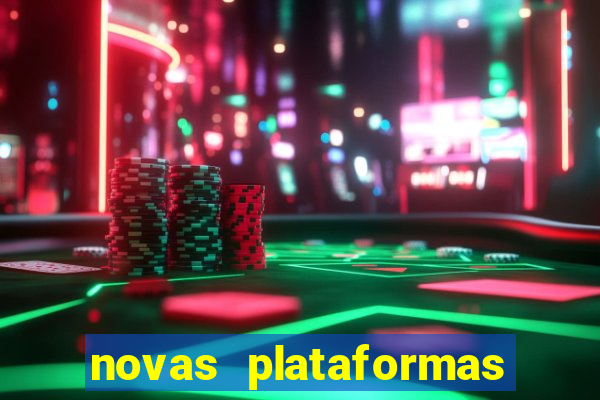 novas plataformas fortune tiger