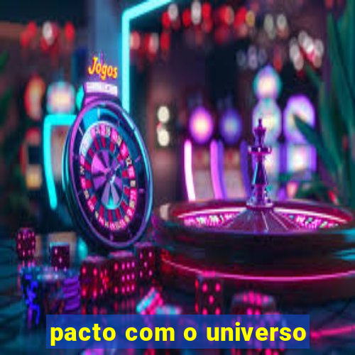 pacto com o universo