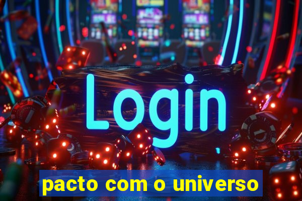 pacto com o universo