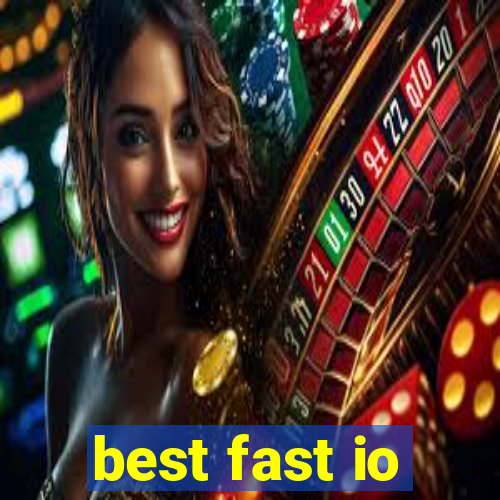 best fast io