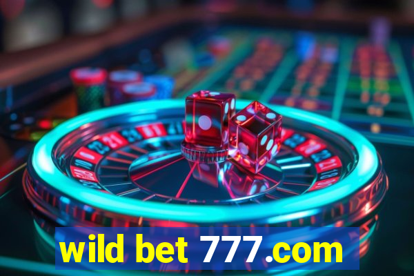 wild bet 777.com