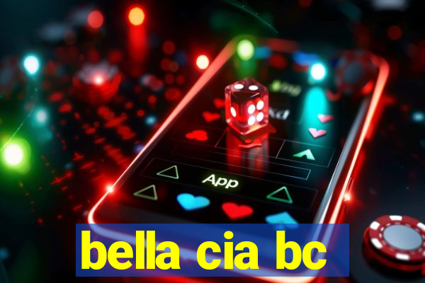 bella cia bc