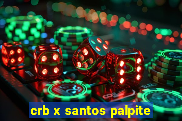 crb x santos palpite