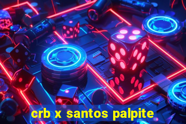 crb x santos palpite