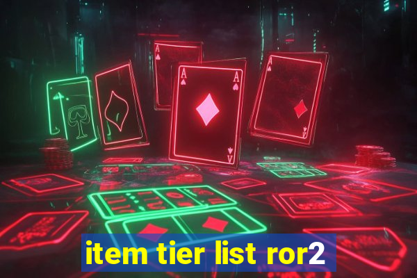 item tier list ror2